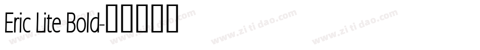 Eric Lite Bold字体转换
